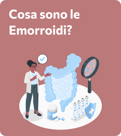 Cosa sono le Emorroidi?